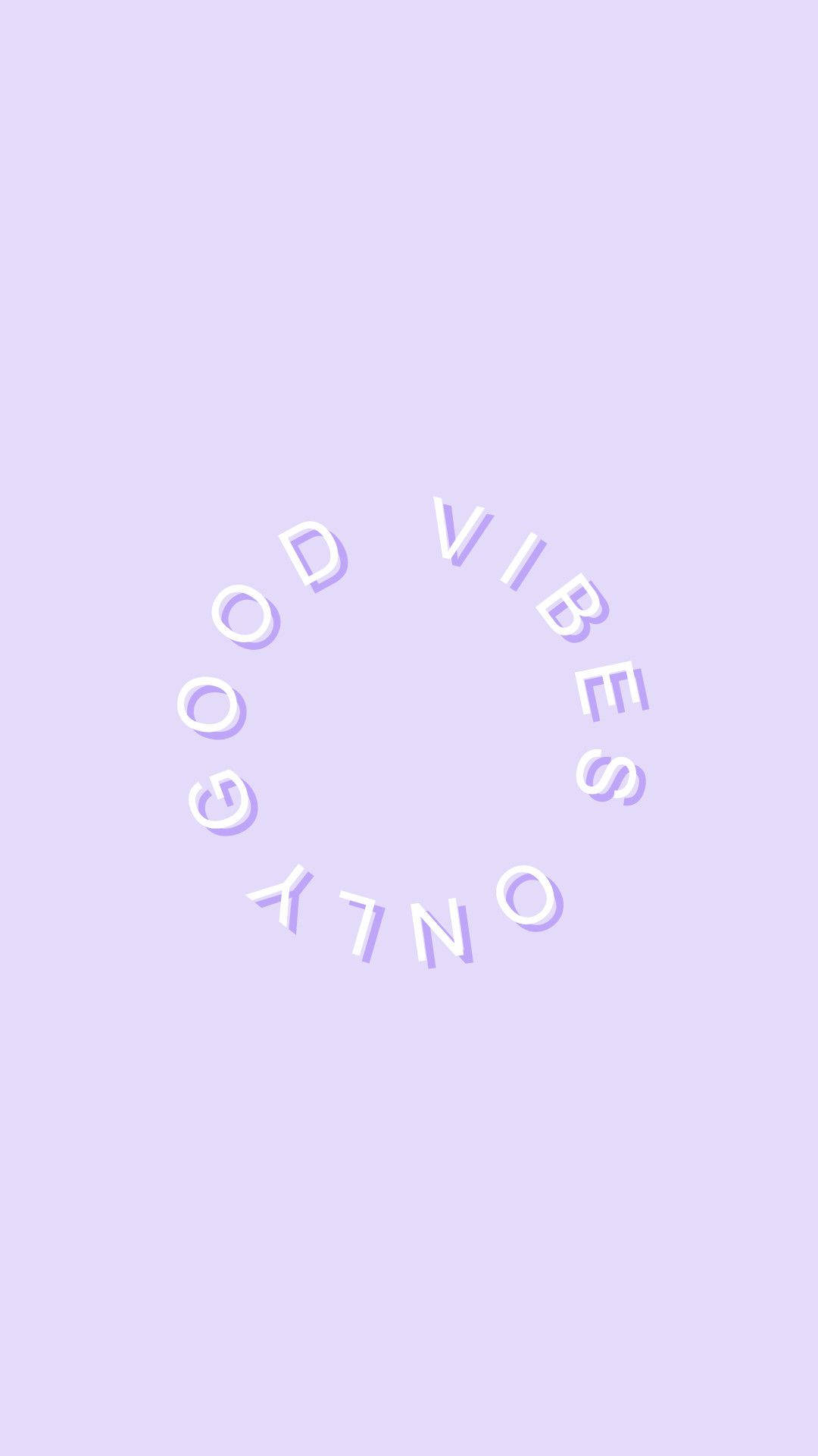 Good Vibes Only Pastel Purple Wallpaper