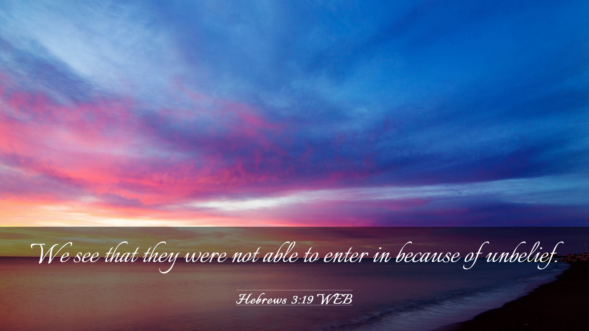 Hebrews 3:19 WEB Desktop Wallpaper
