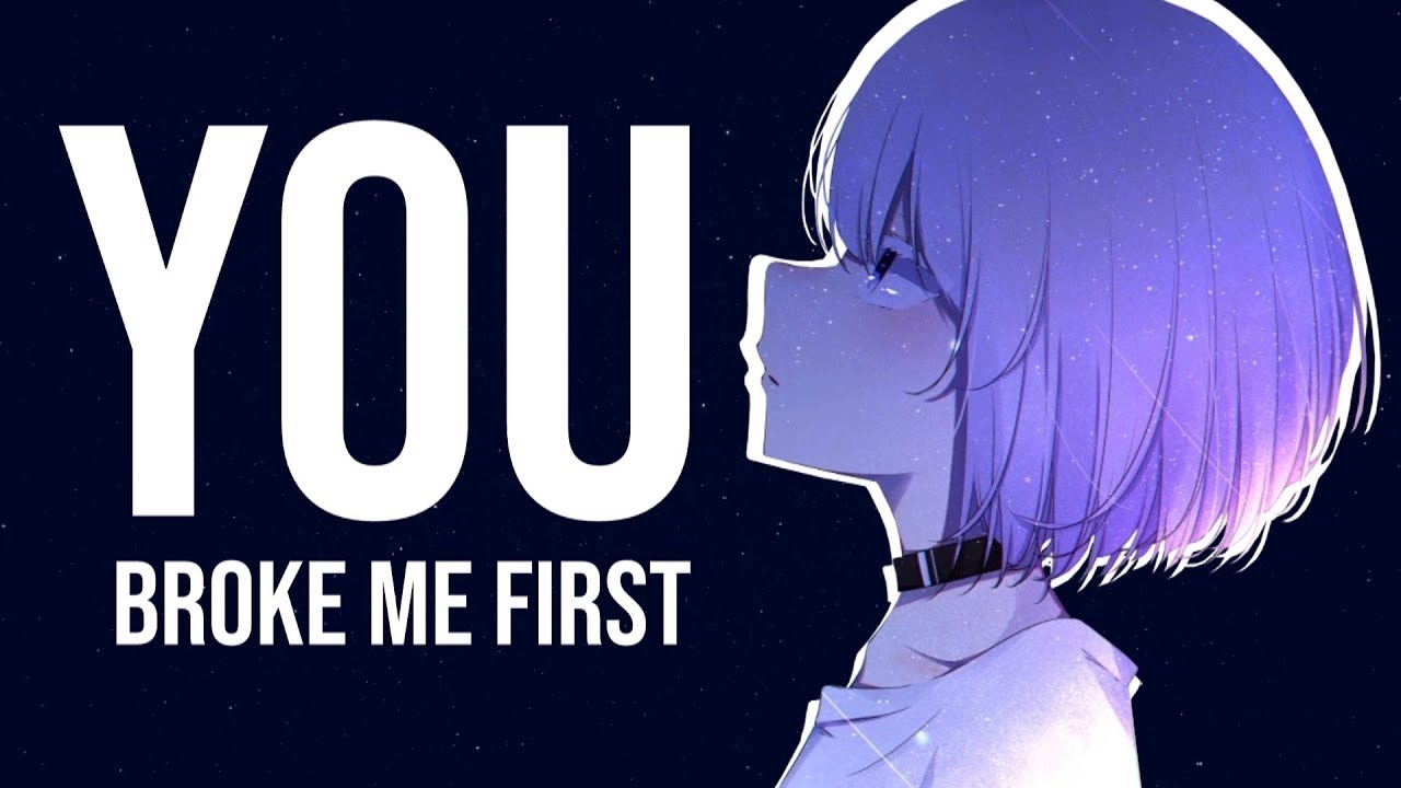 You Broke Me First Anime Wallpapers - Wallpaper Cave