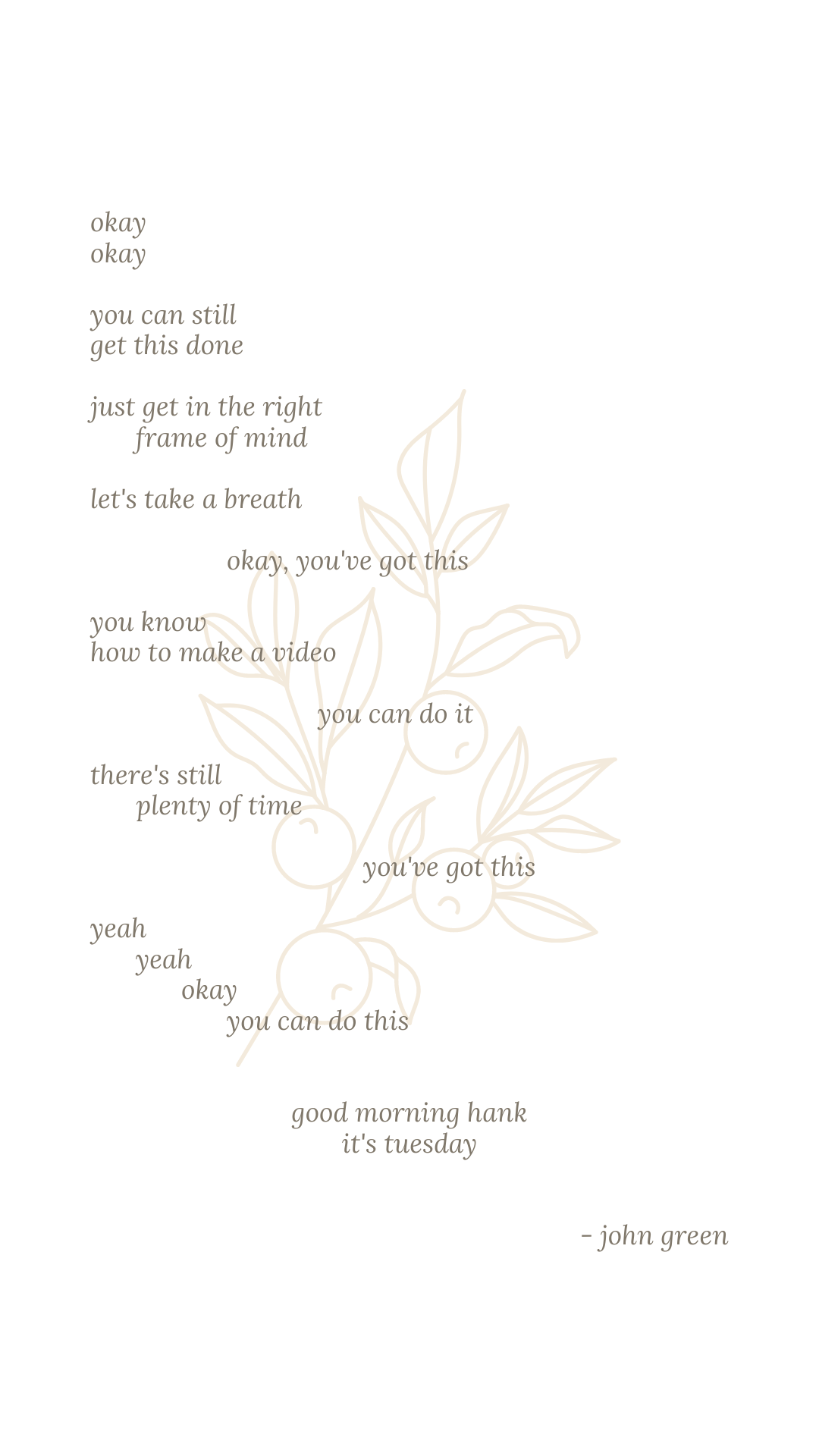 John's positive self talk, arranged