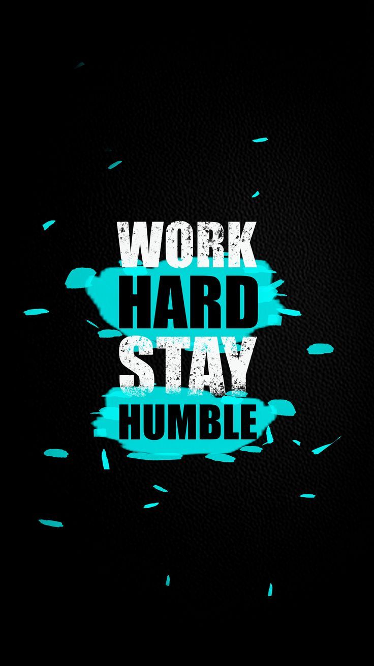Stay Humble Work Hard Be Kind Wallpapers Wallpaper Cave