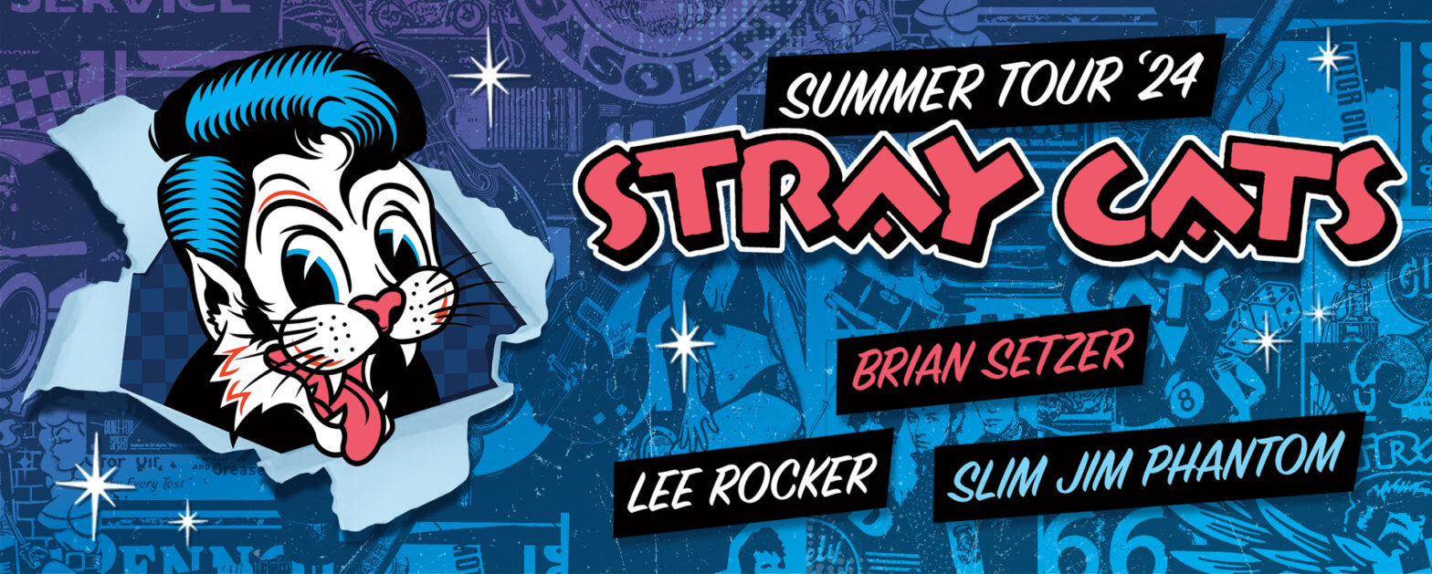 STRAY CATS ANNOUNCE 2024 SUMMER TOUR