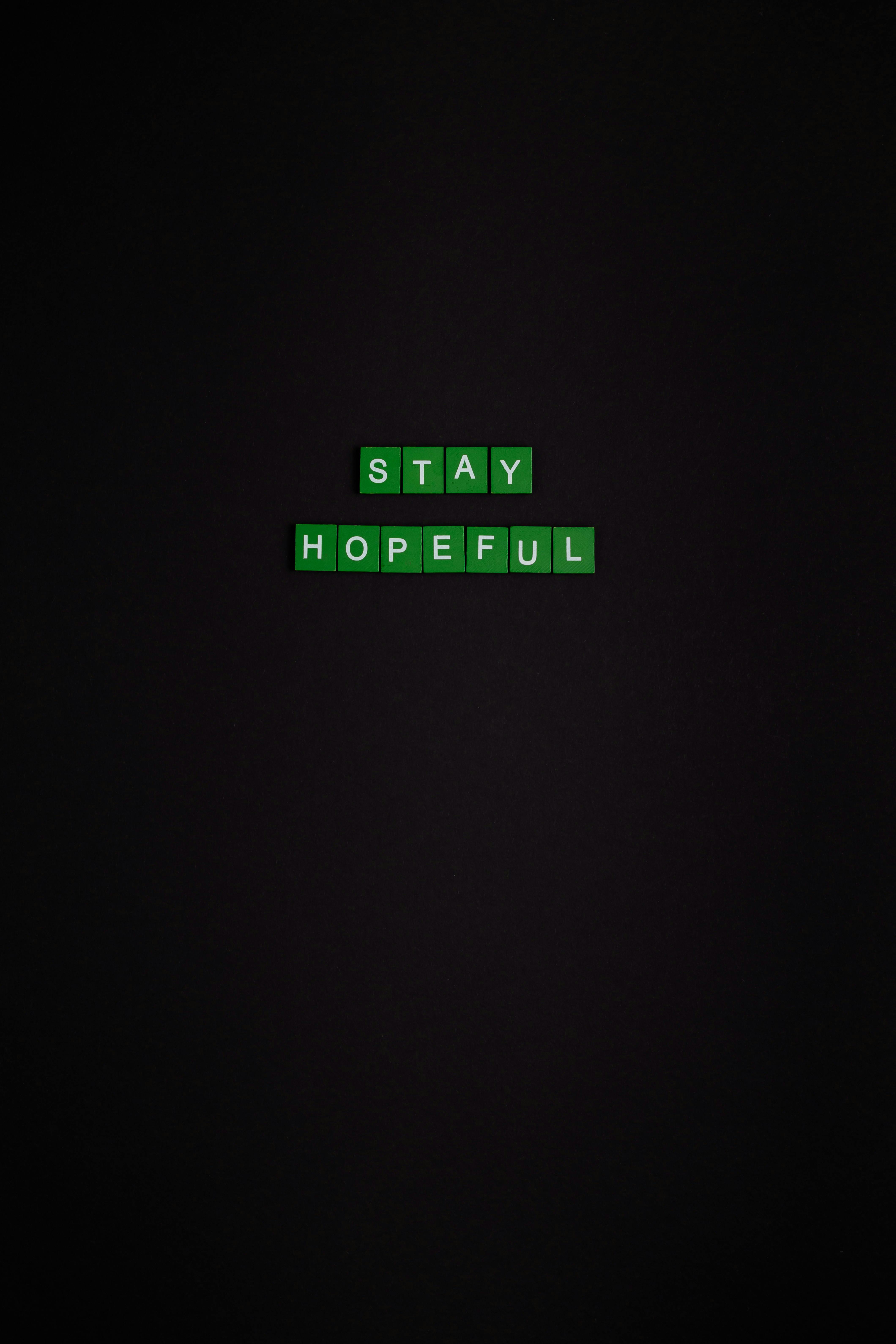 Stay Hopeful Text On Black Background