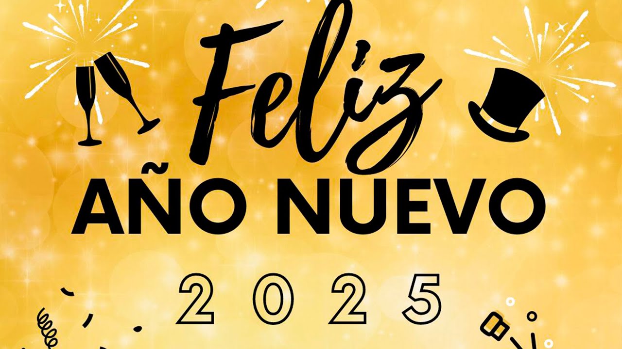 FELIZ AÑO NUEVO 2025 !!! Video