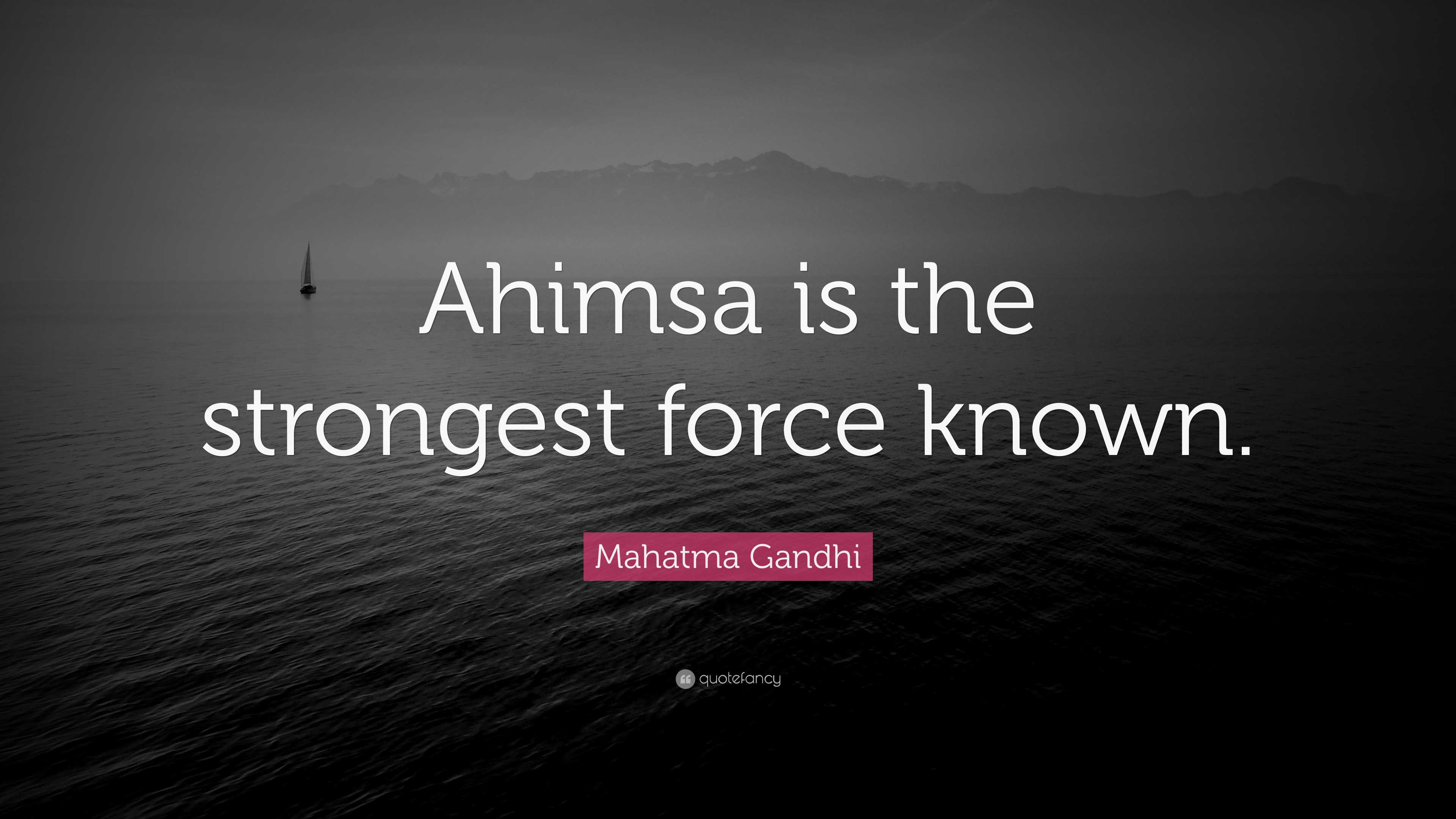 Mahatma Gandhi Quote: “Ahimsa is