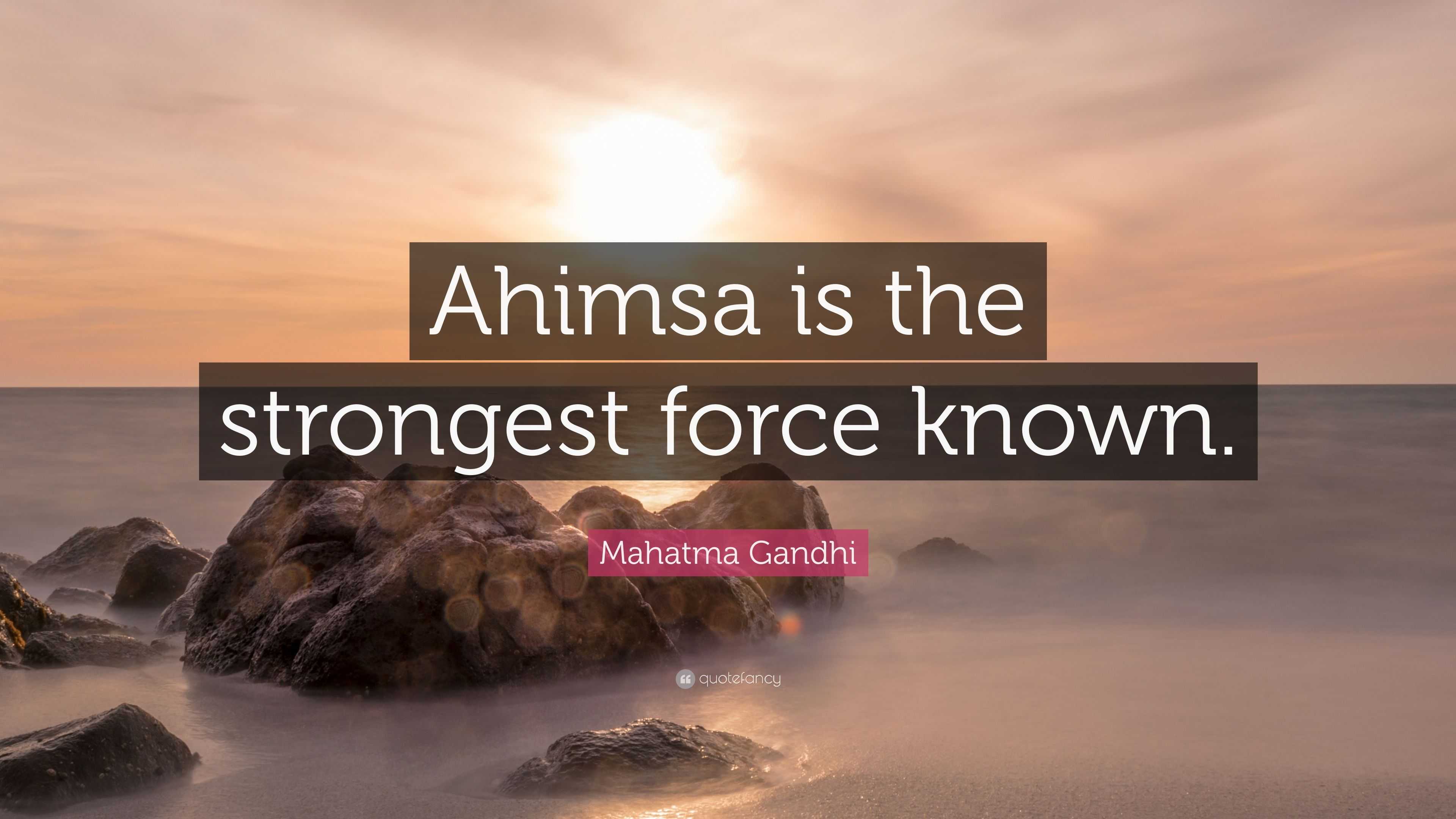 Mahatma Gandhi Quote: “Ahimsa is