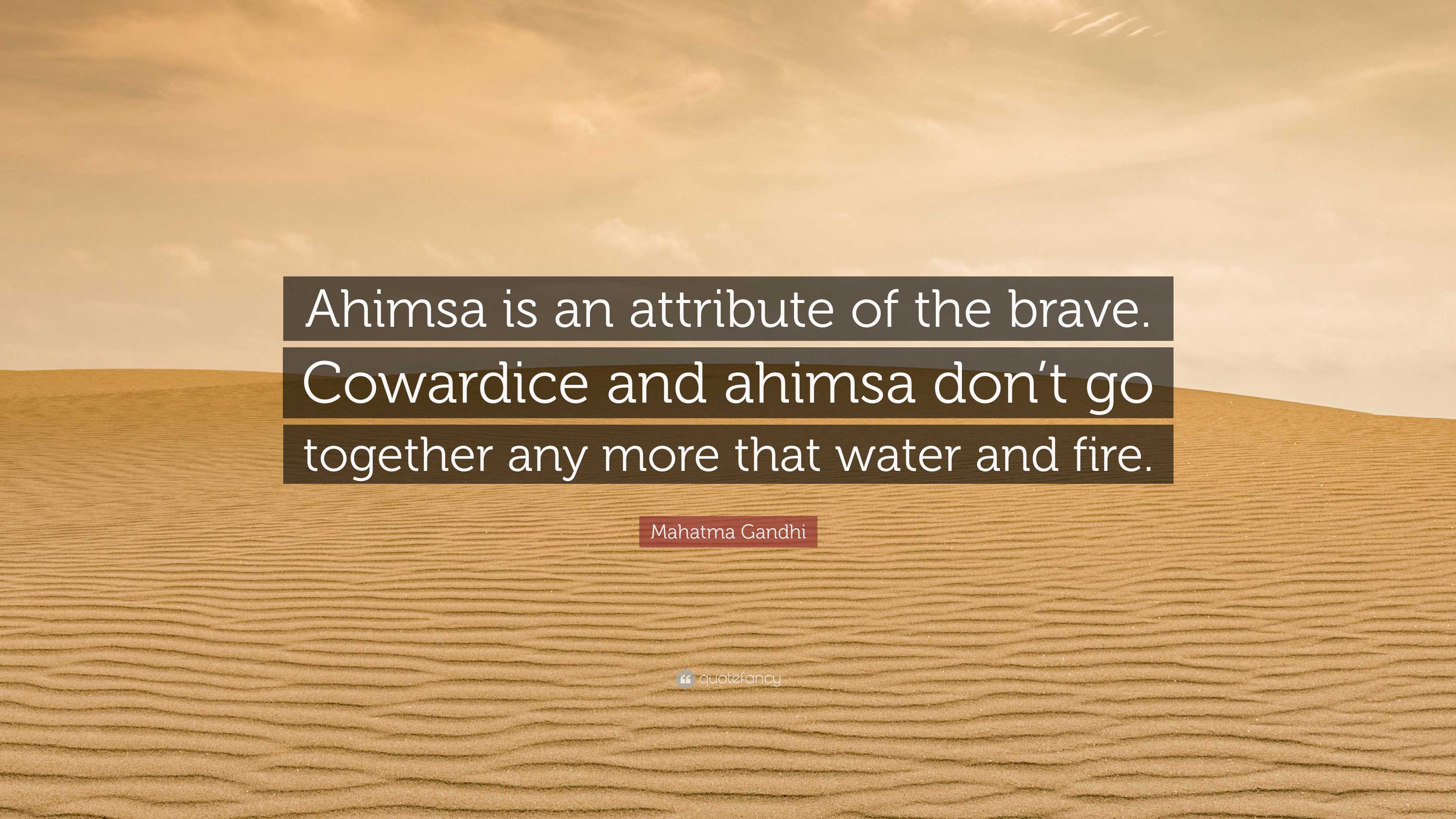 Mahatma Gandhi Quote: “Ahimsa is an