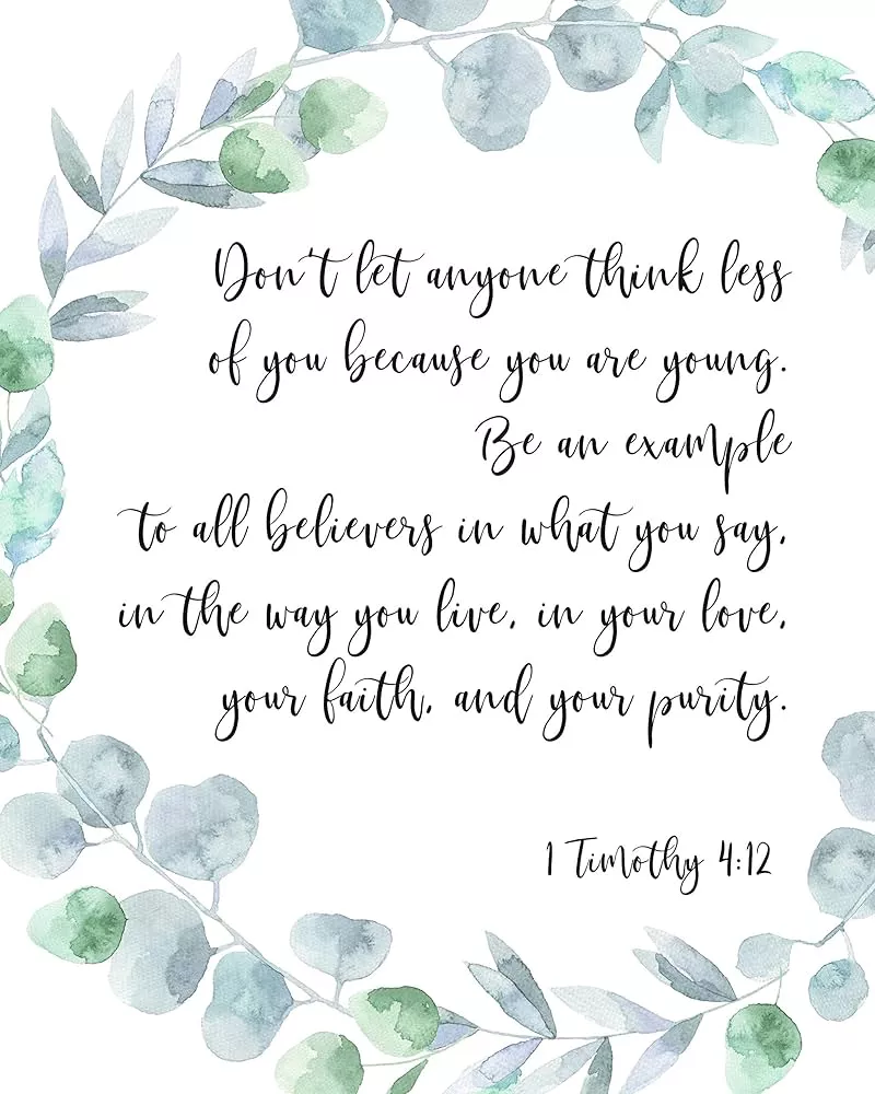 Timothy 4:12 Don't let