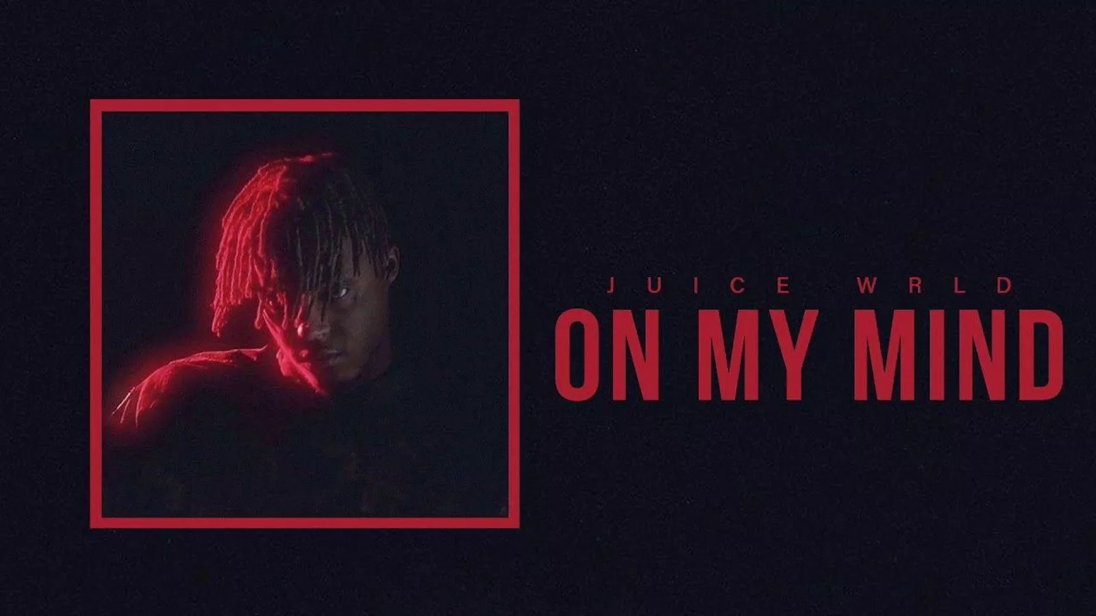 Juice Wrld On My Mind HD Juice Wrld