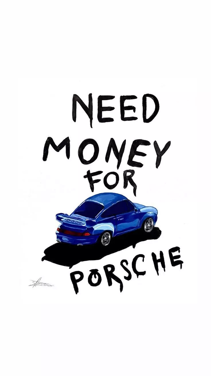Need money for porsche wallpaper