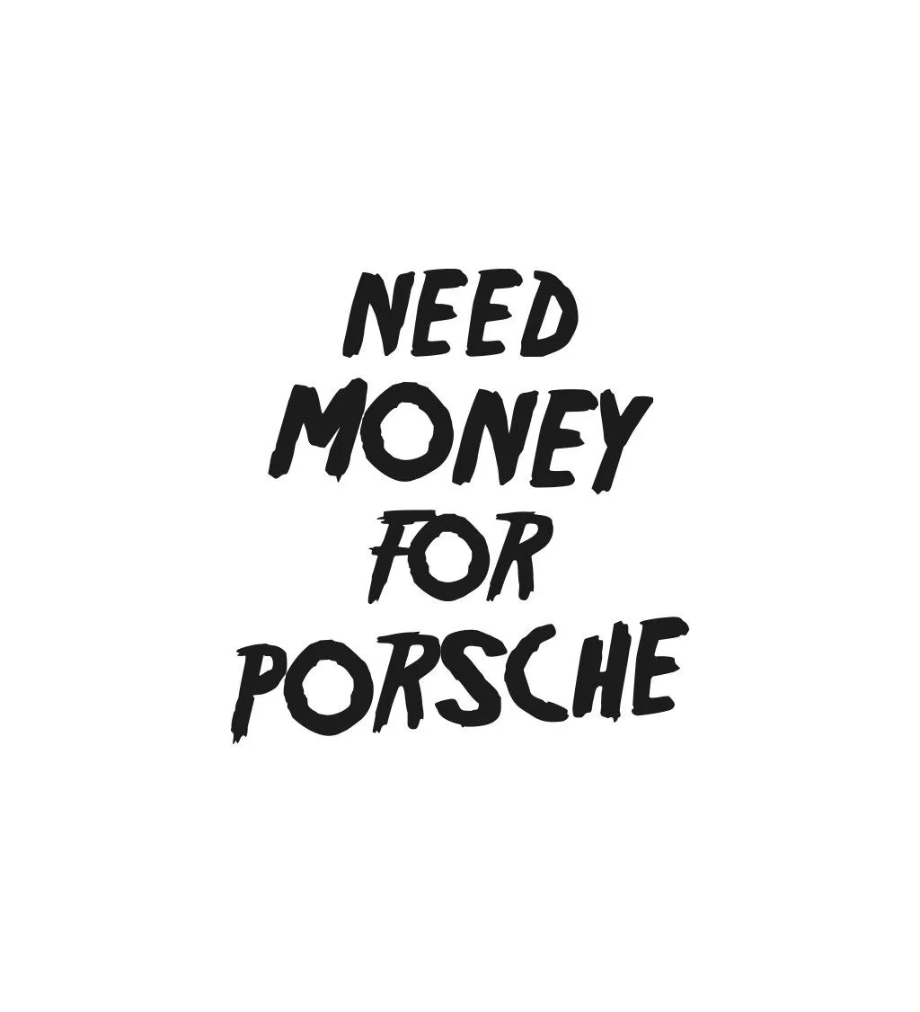 Zástěra Bílá Need Money For Porsche