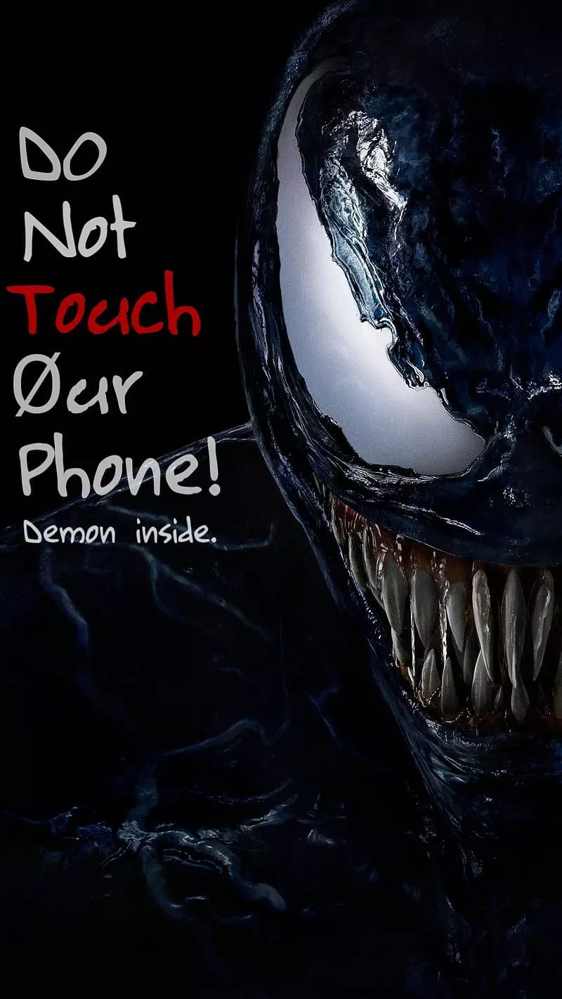 Venom, dont touch my phone, HD phone