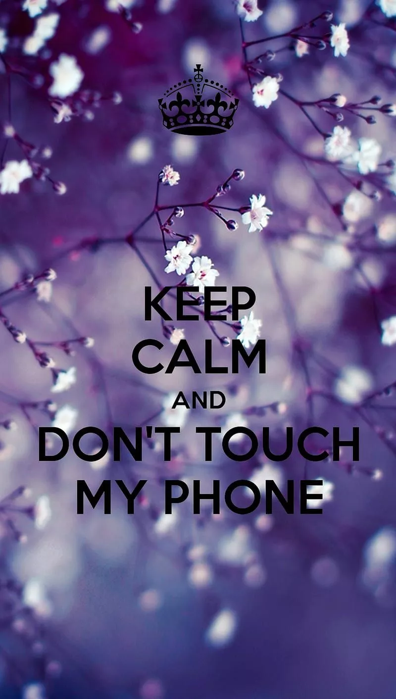 Keep calm, dont touch, phone, HD phone