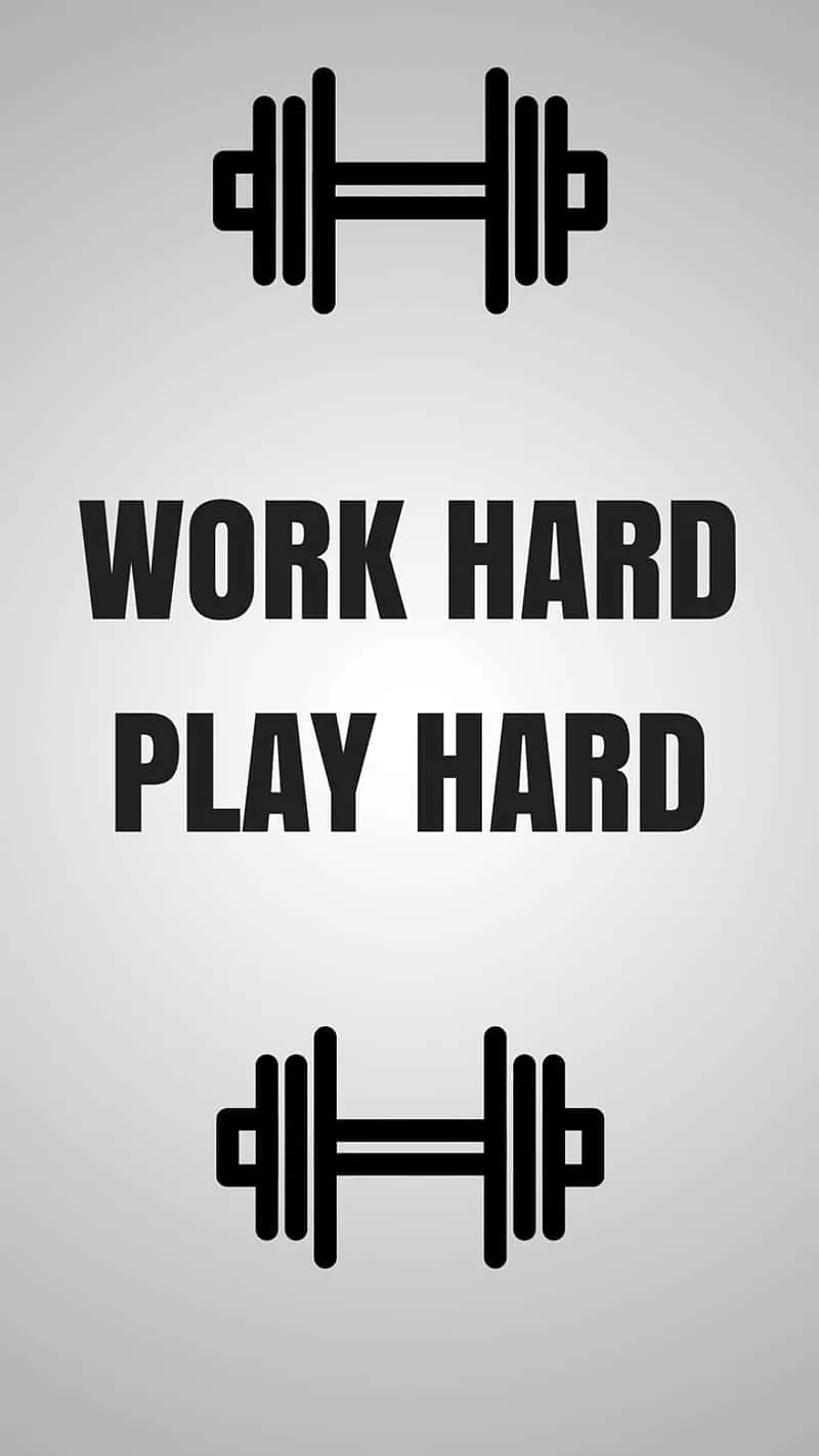 Download Work Hard Play Hard Wallpaper