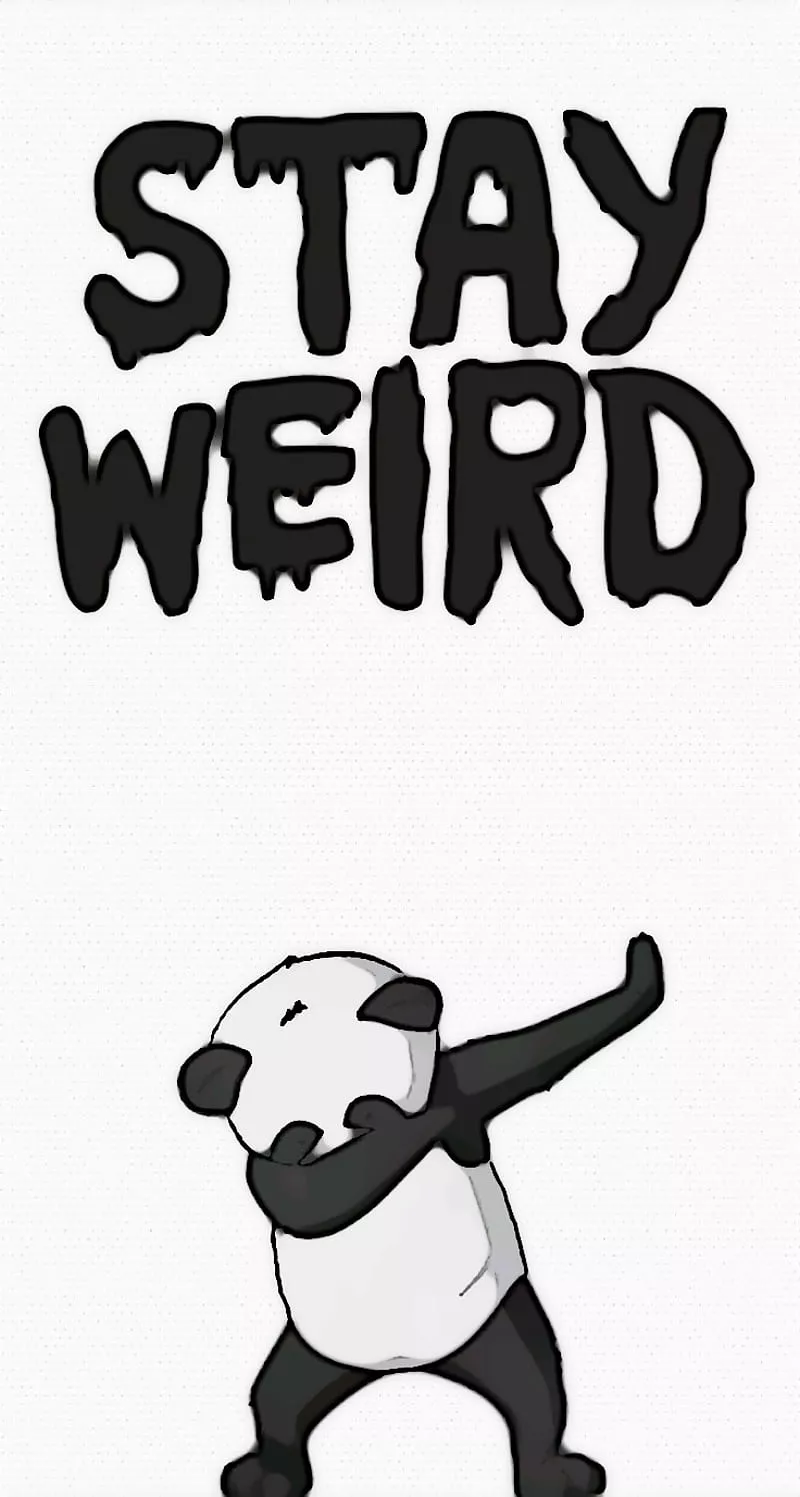 HD stay weird wallpaper