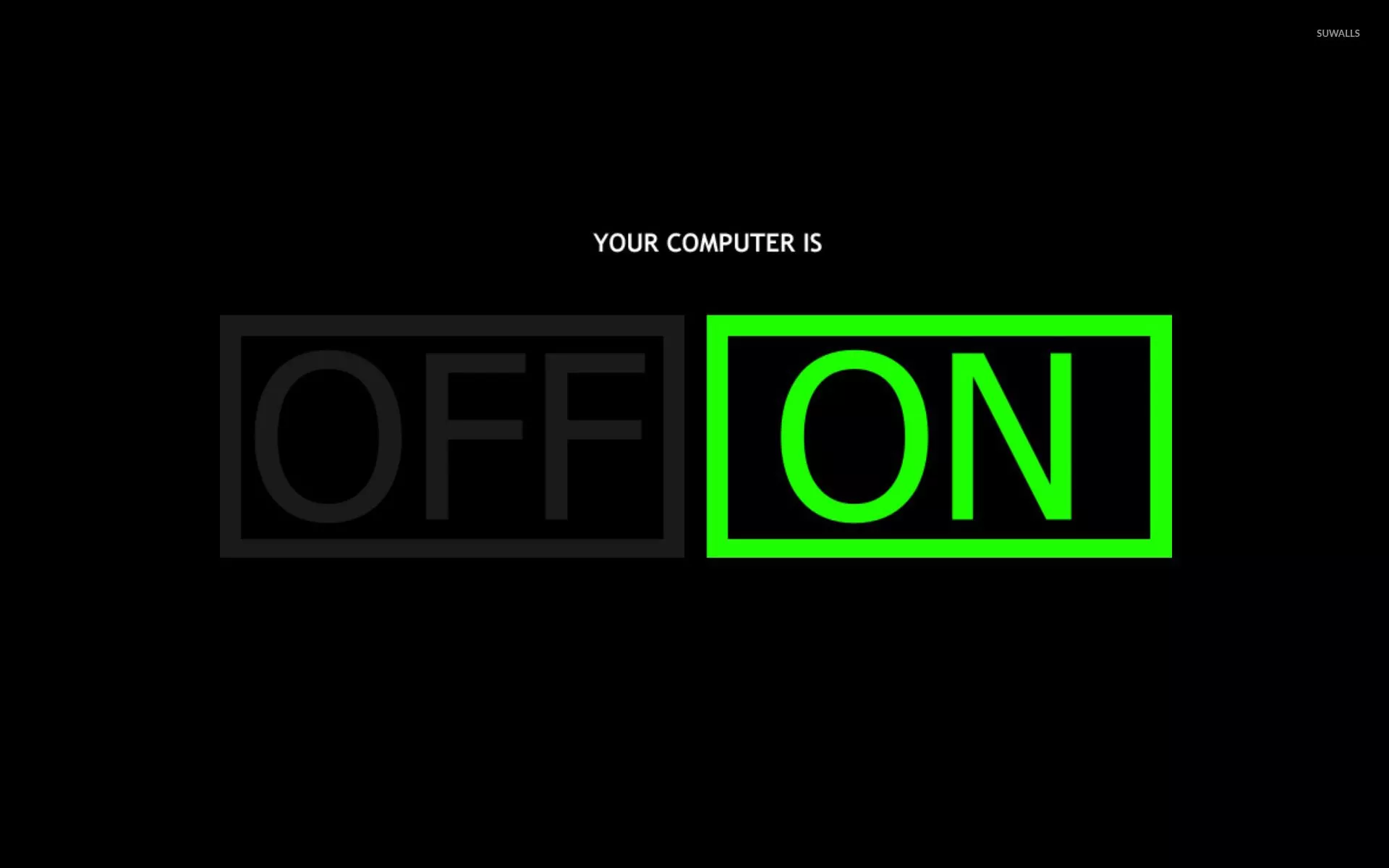 Your computer is ON wallpaper