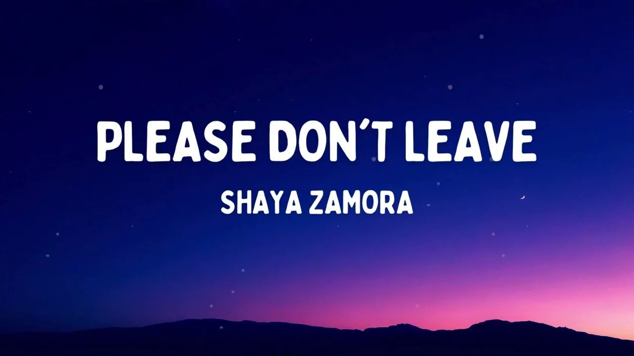 Shaya Zamora Don't Leave
