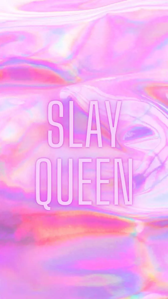 Slay Wallpaper