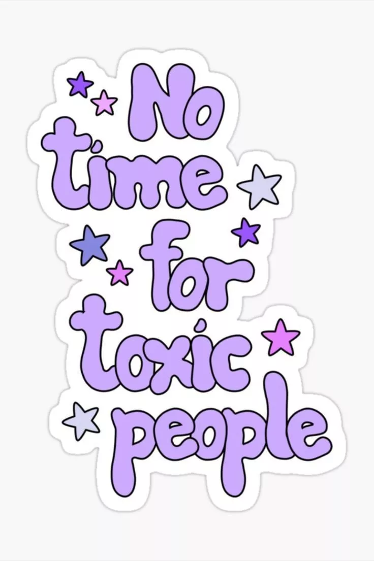 No time for toxic people Sticker