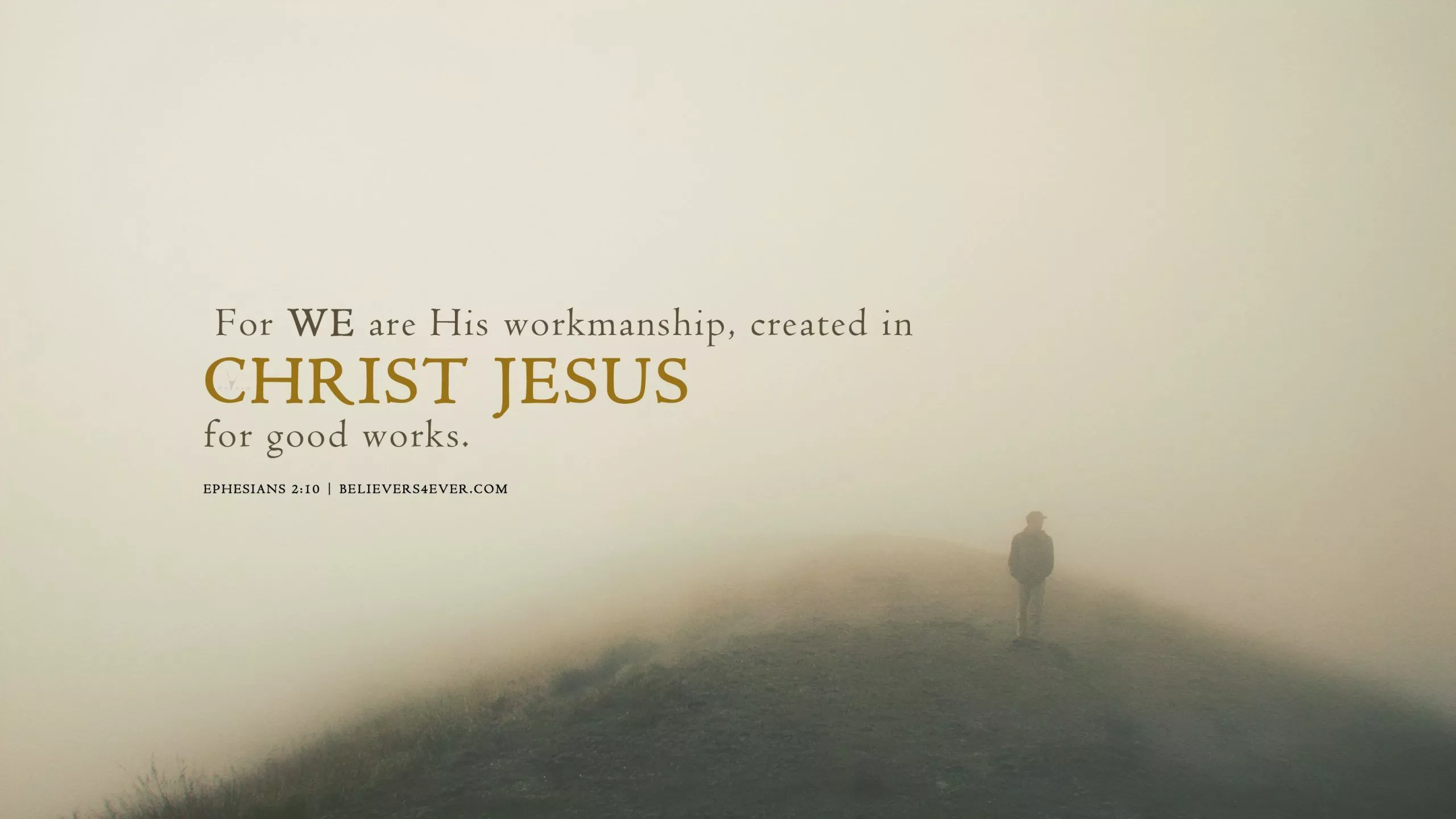 For we are his workmanship