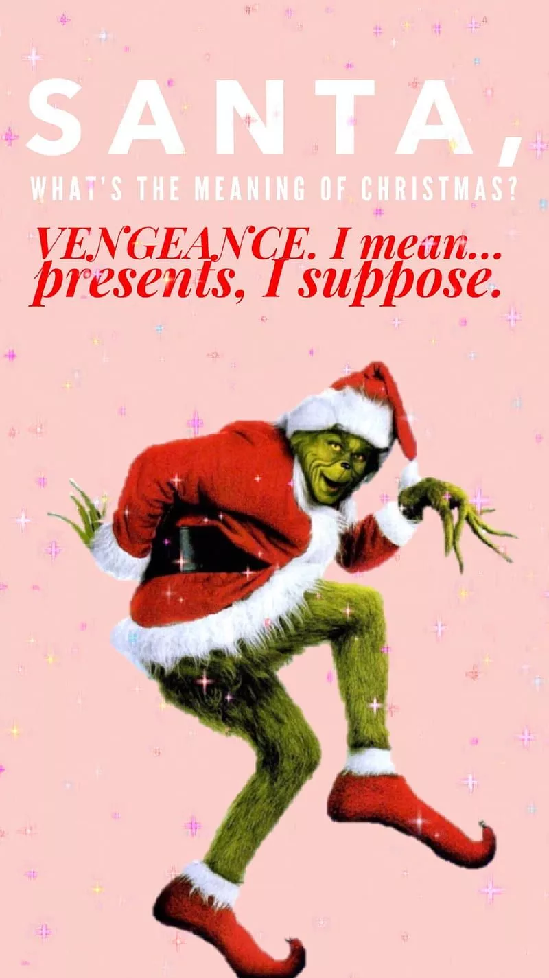 Grinch Quote, Funny Christmas, HD phone