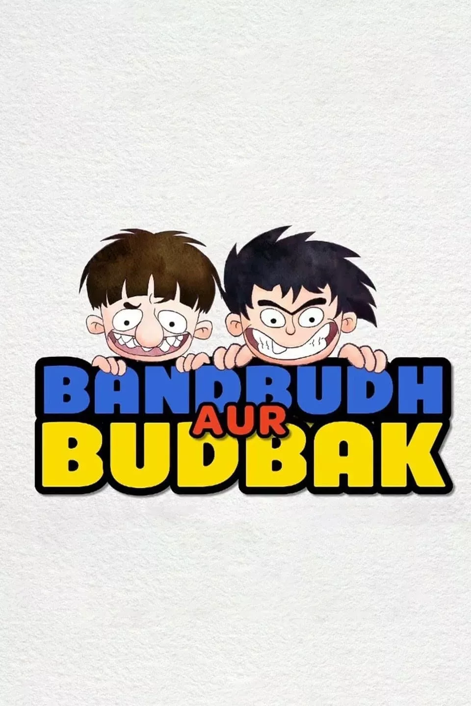 Bandbudh Aur Budbak TV Series