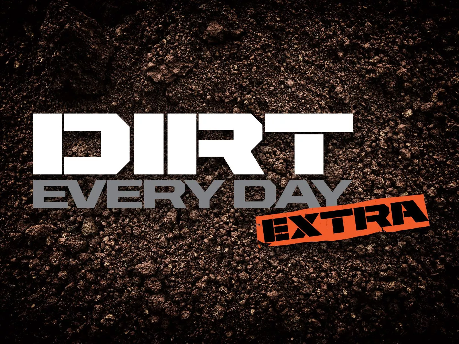 Watch Dirt Every Day Extra