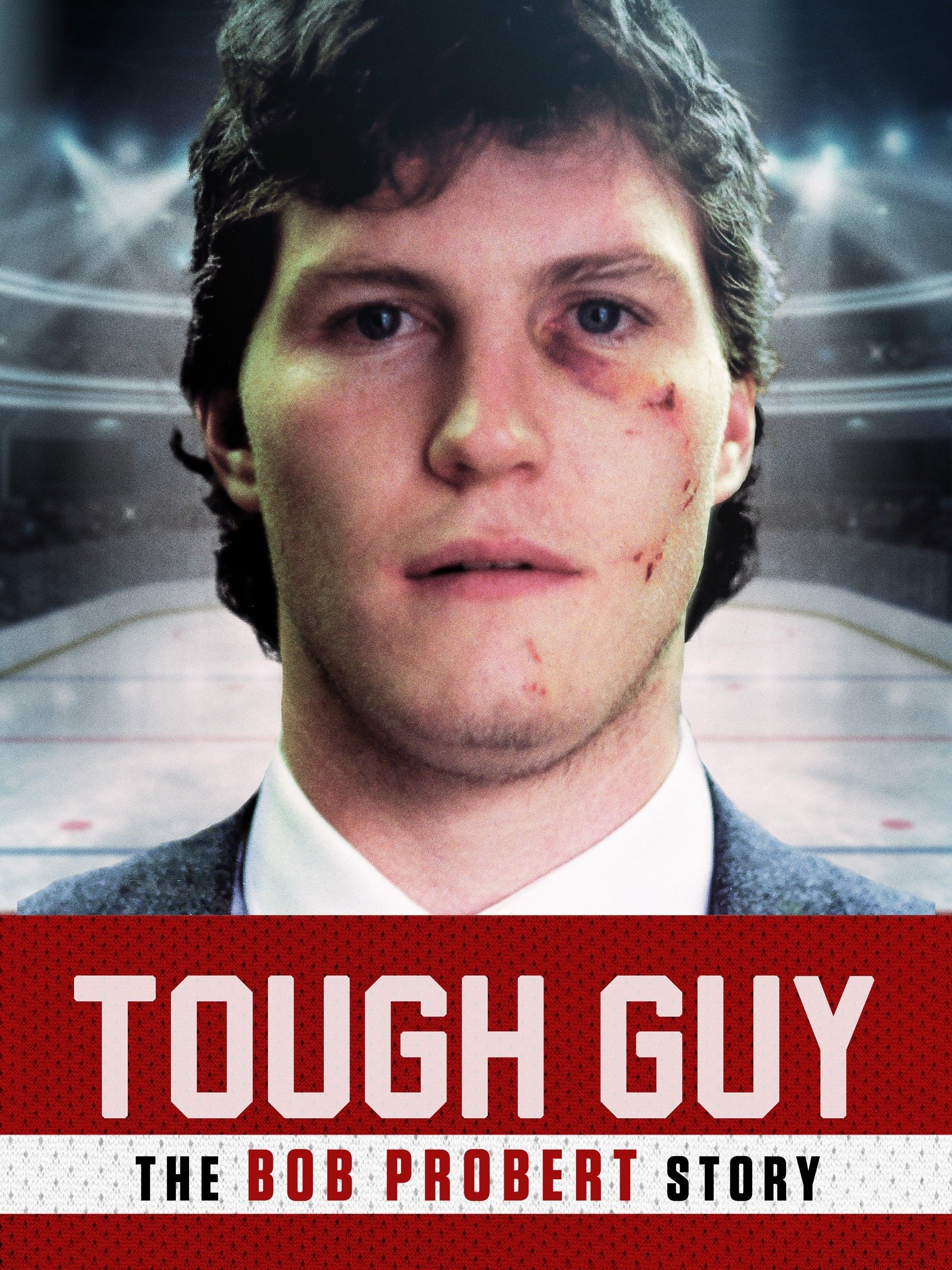 Tough Guy: The Bob Probert Story
