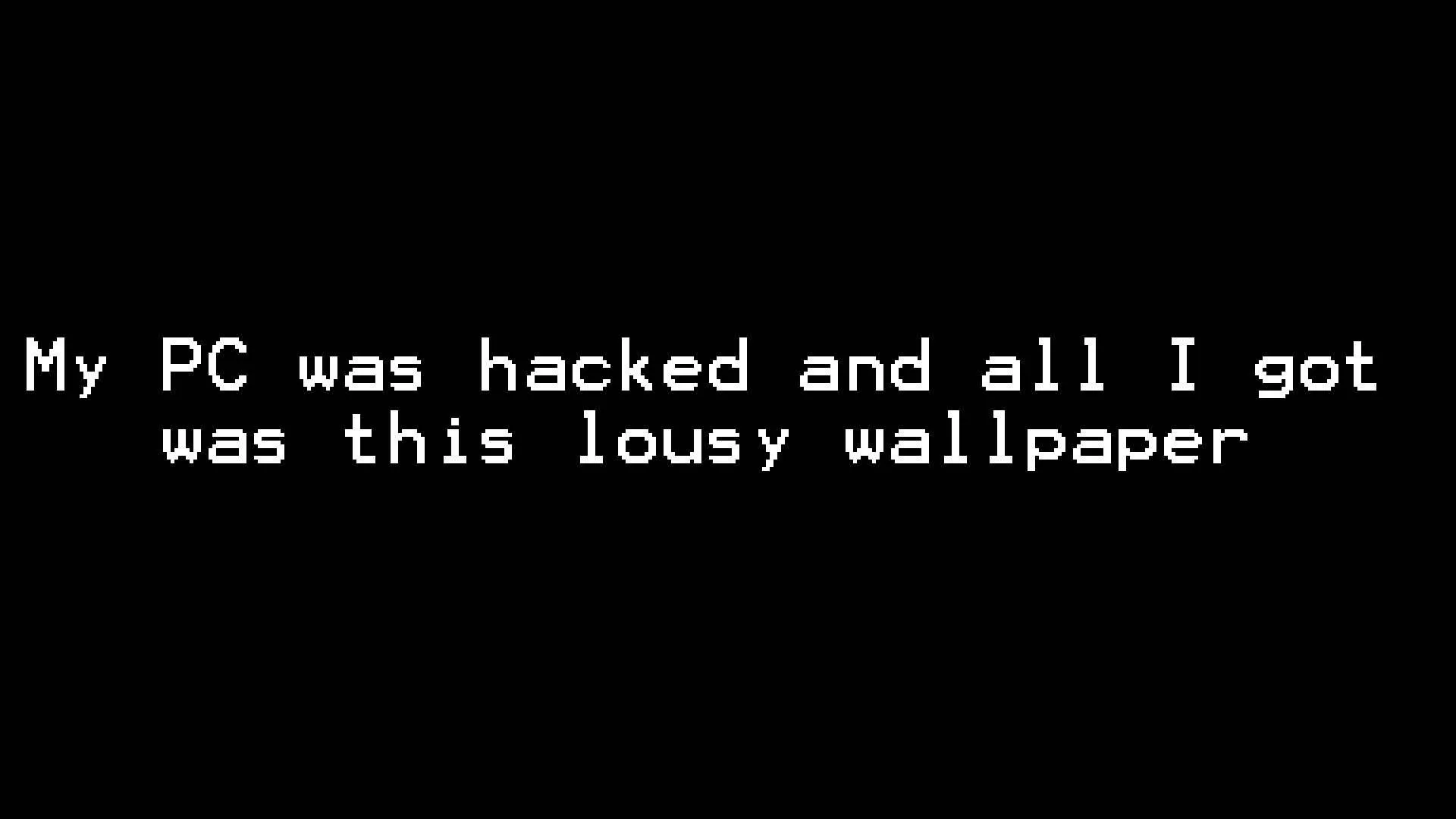 Funny Hacker Quote Full HD Wallpaper