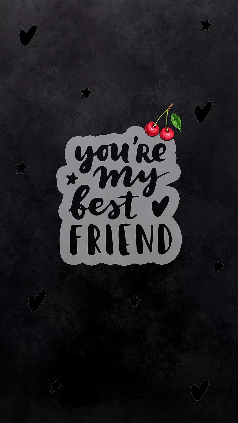 HD you my best friend wallpaper