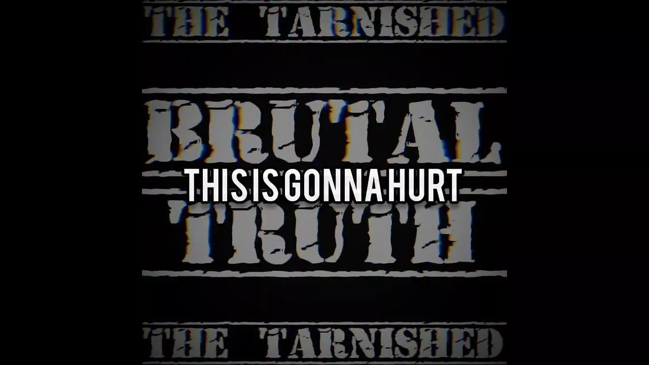 The Tarnished -Brutal Truth Lyrics