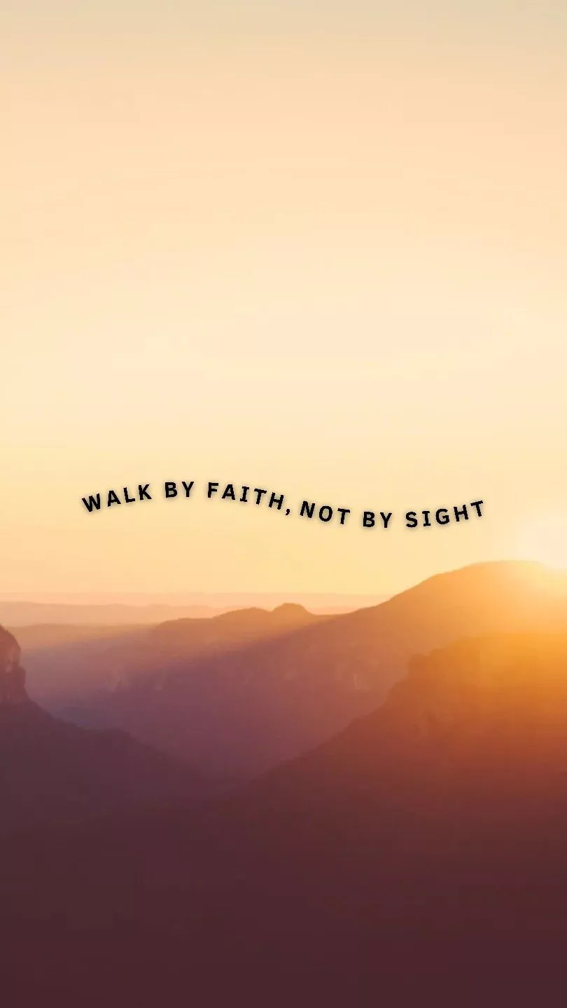 Walk by Faith Not