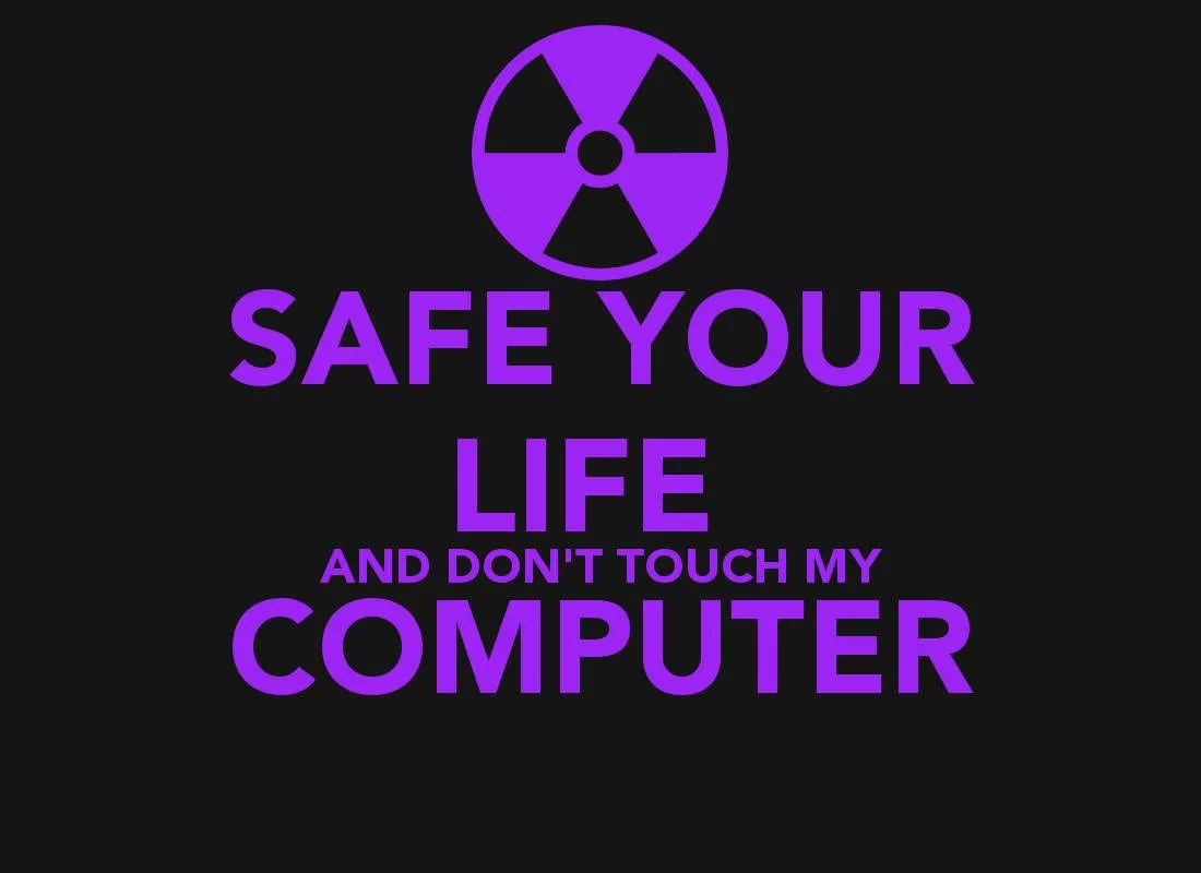 Dont Touch My Computer Wallpaper
