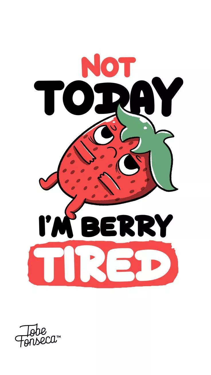 Berry Tired Funny Strawberry