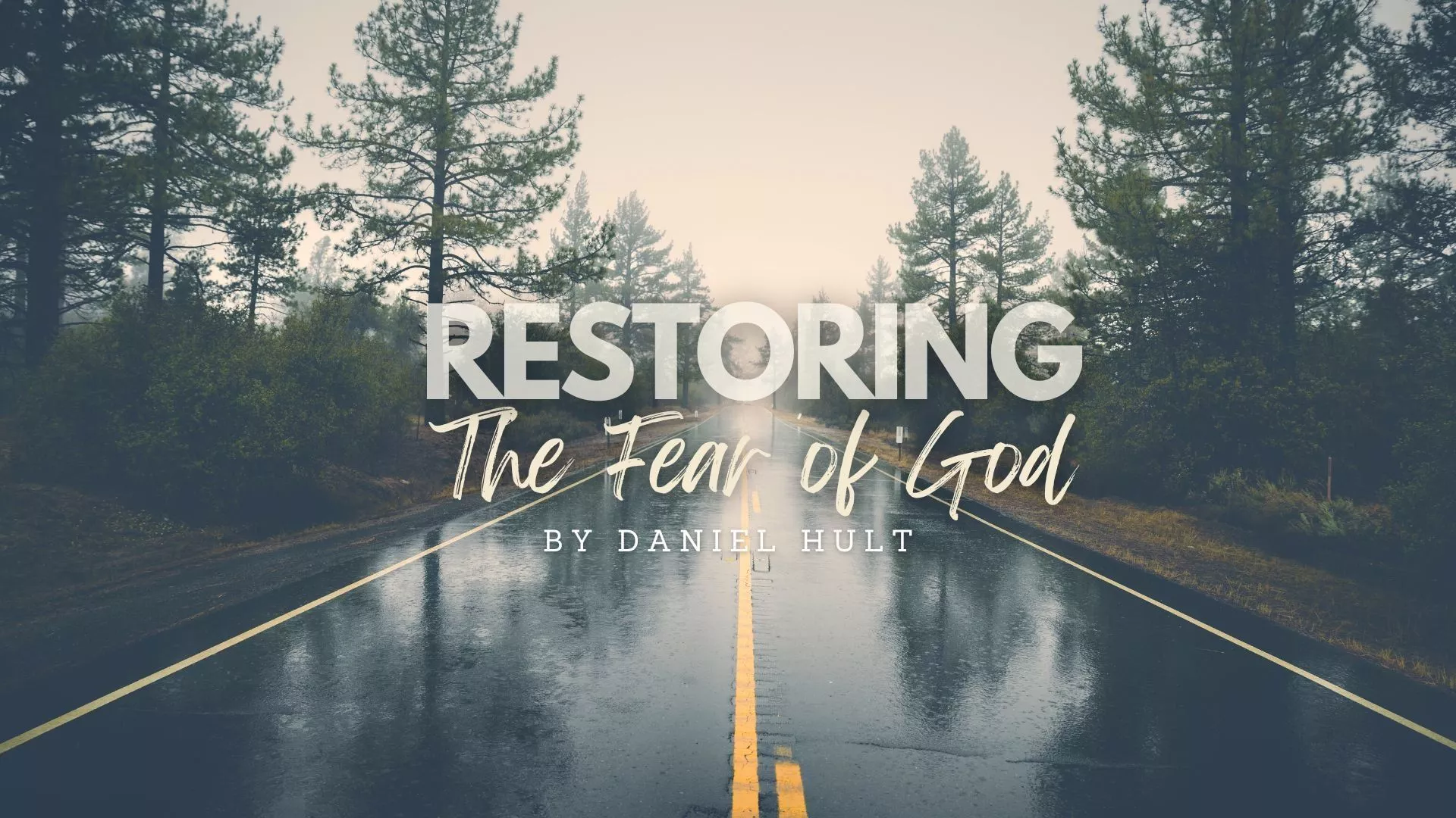 Restoring The Fear Of The Lord —