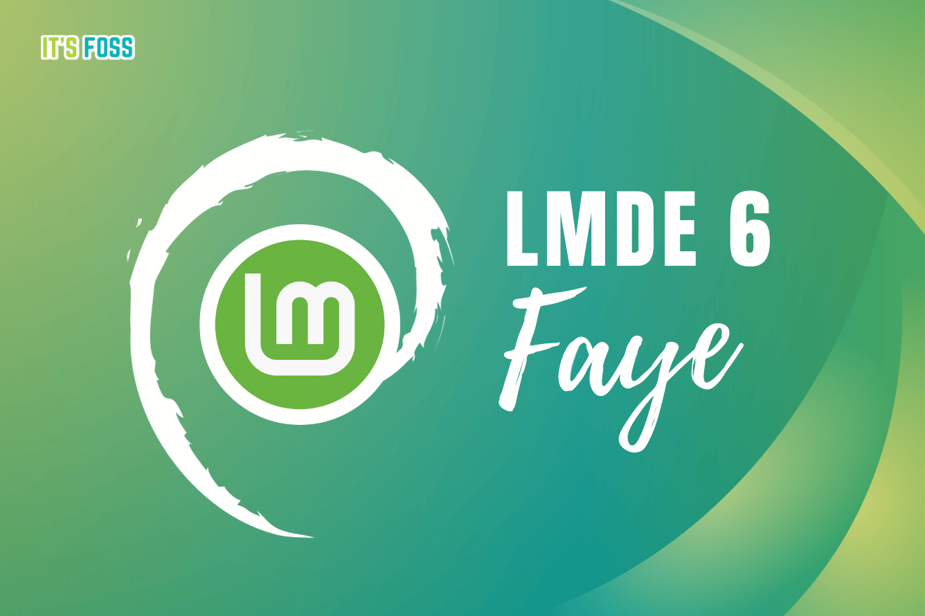 Linux Mint Debian Edition 6 'Faye' is Here!