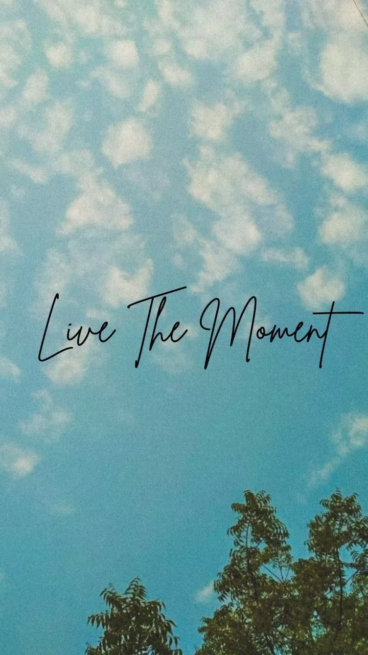 Live The Moment
