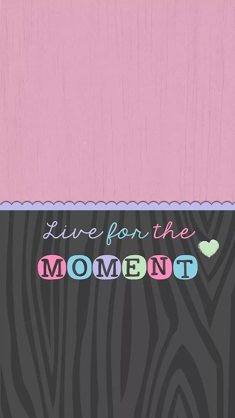HD live the moment wallpaper