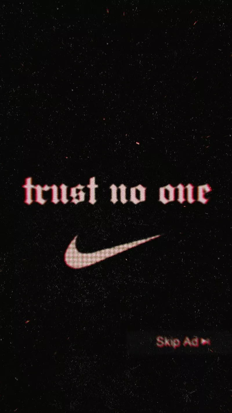 Trust No One, broken, logo, nike, sad