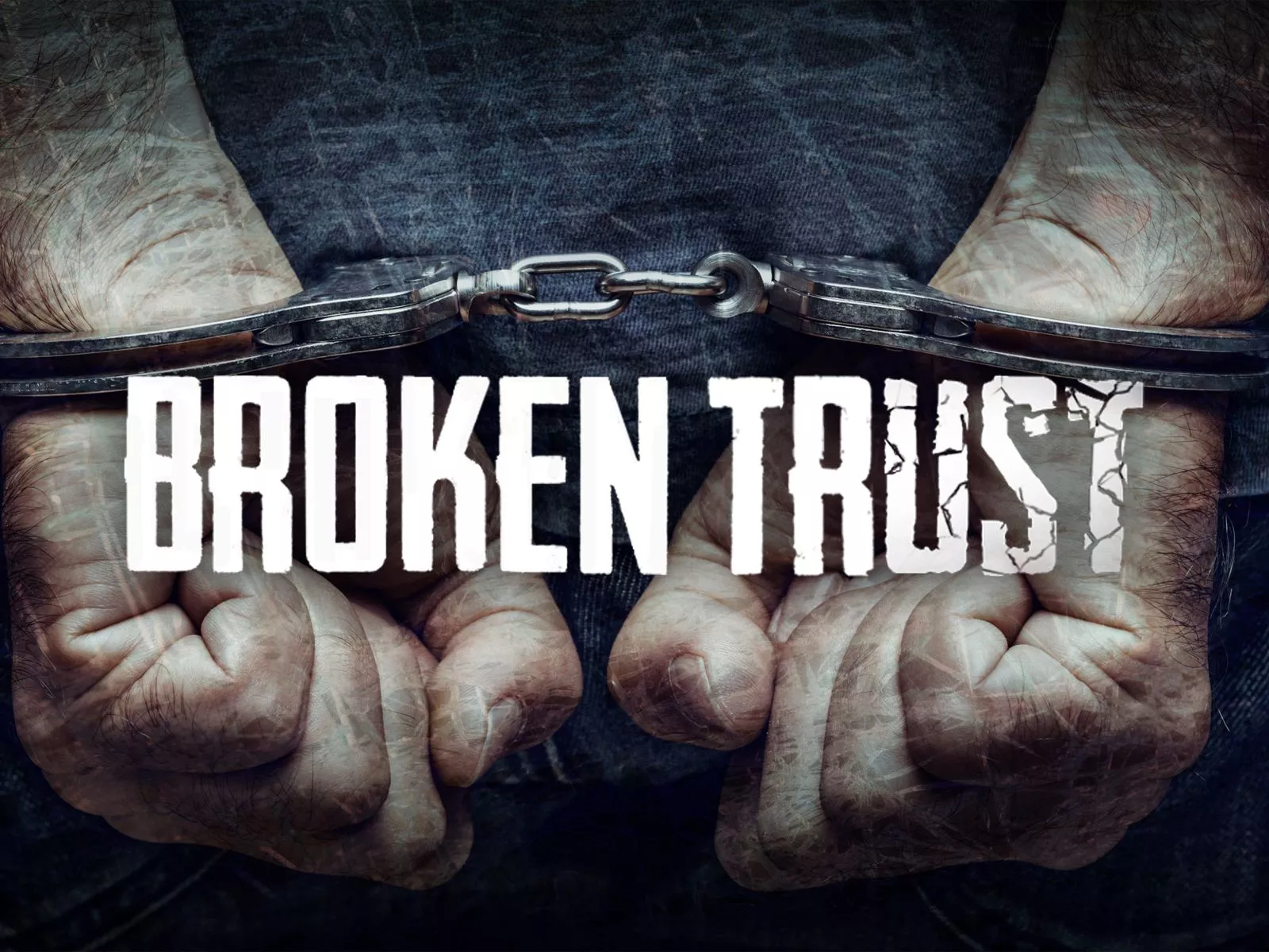 Broken Trust
