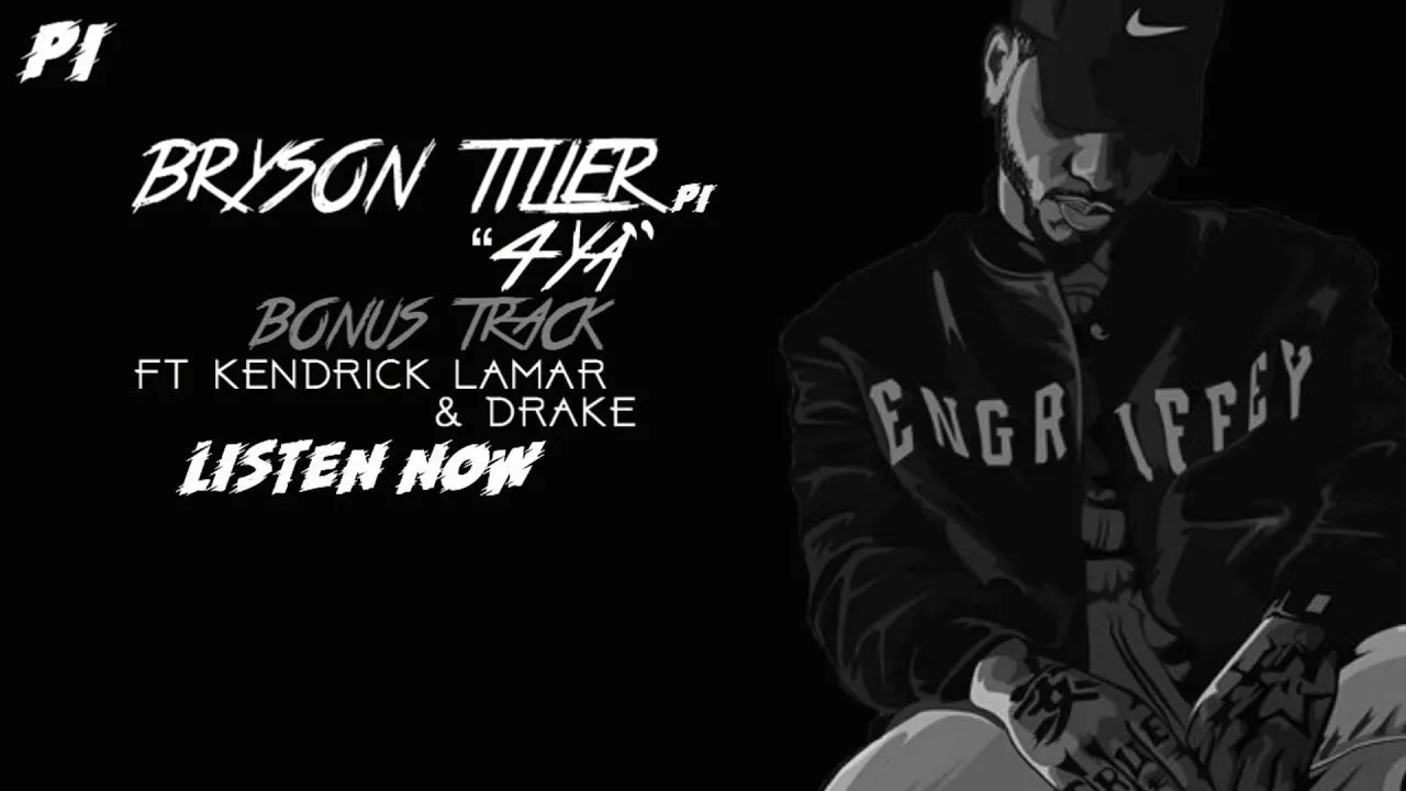Bryson Tiller - “4 Ya” Ft.Kendrick