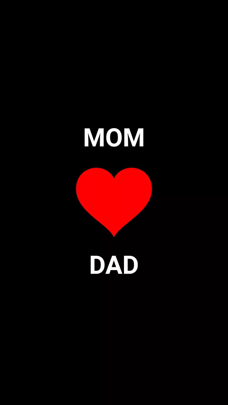 Mom and Dad, father, feeling, i love
