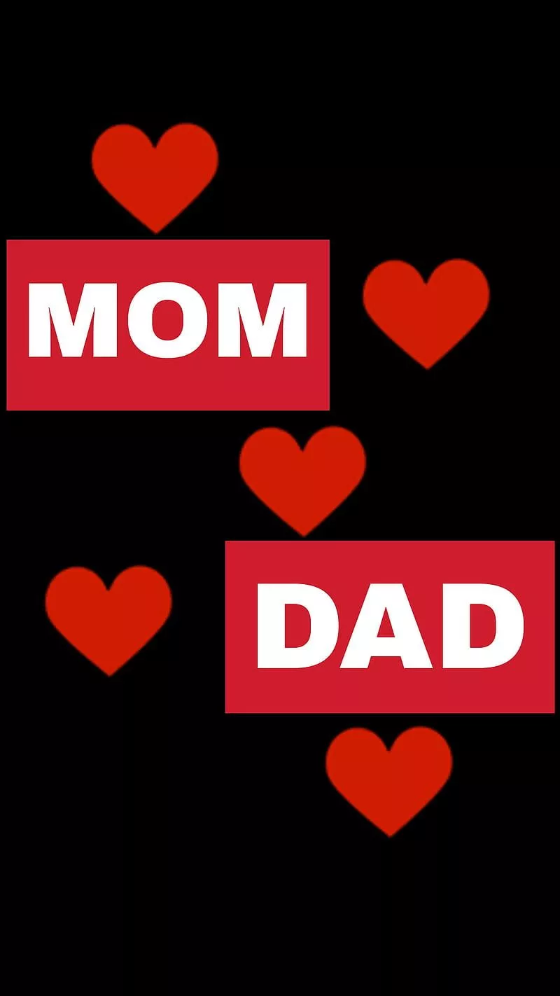 Love mom dad, daddy, mummy, HD phone