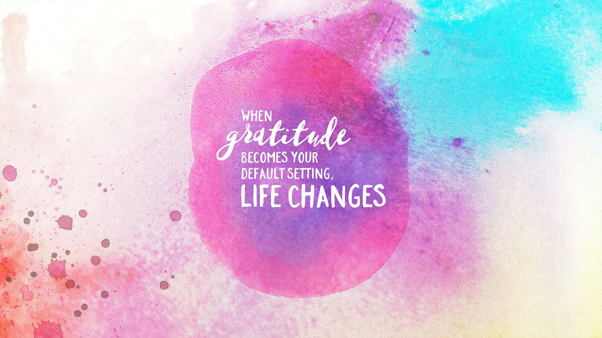 Wednesday Wallpaper: Gratitude Changes