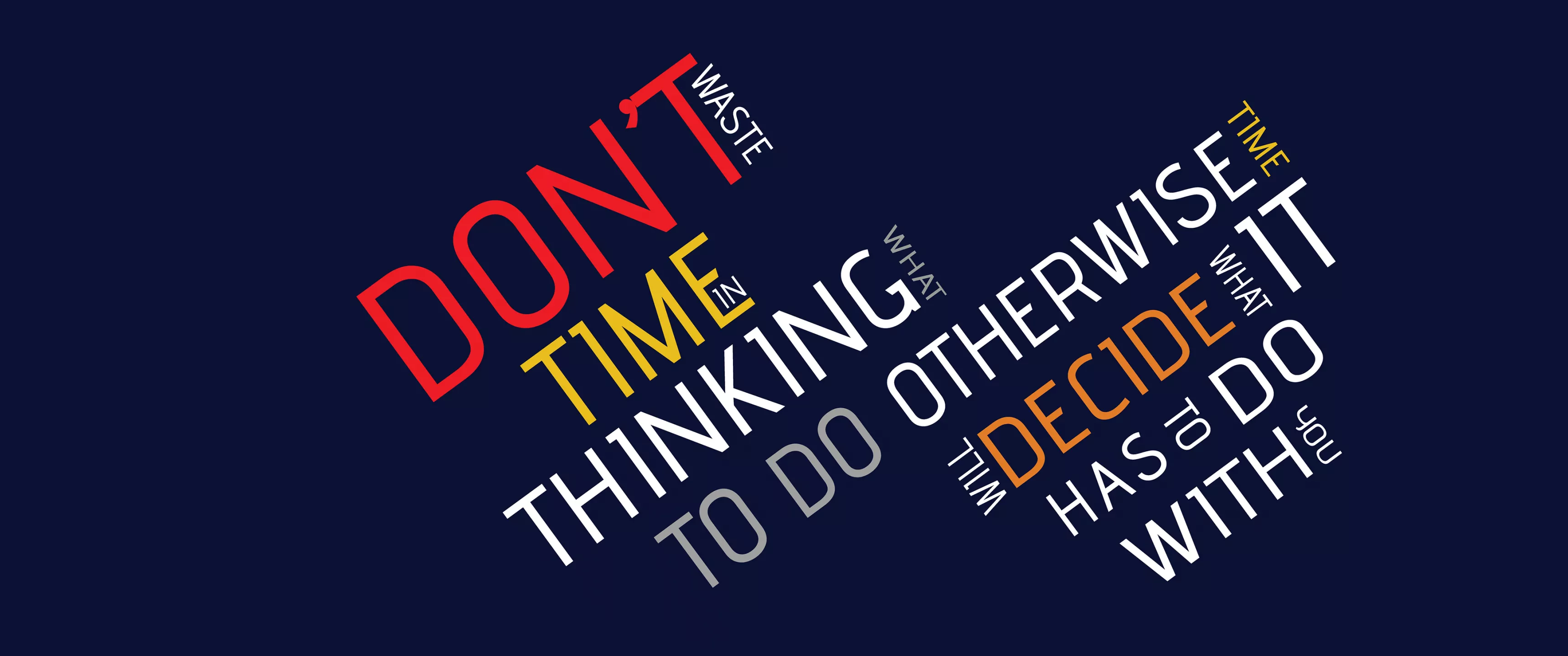 Dont Waste Time Wallpaper 4K, Popular