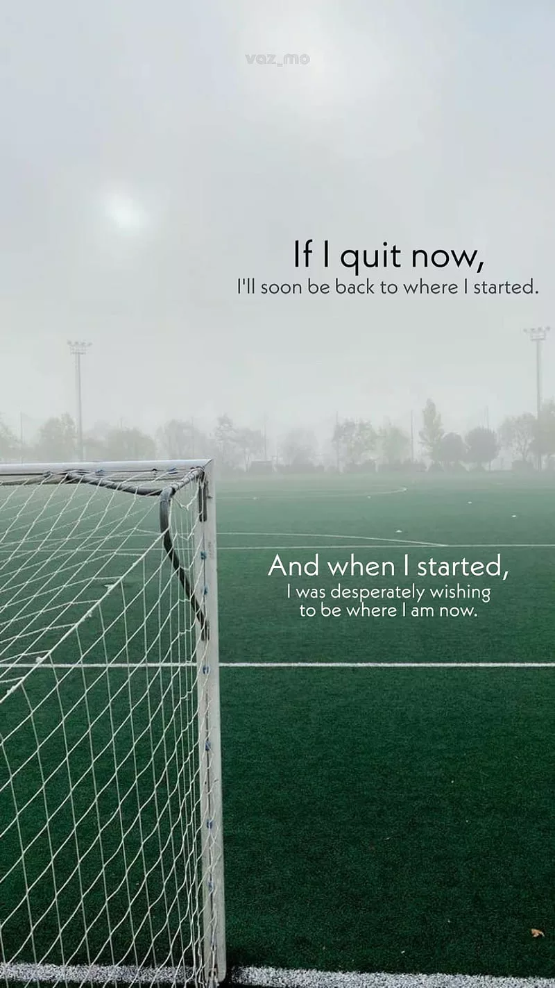 Don't Quit, soccer, Hustle