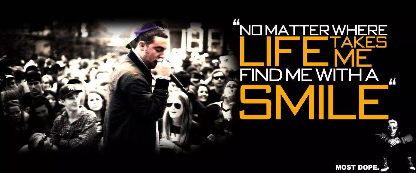 Mac Miller Inspirational Quote