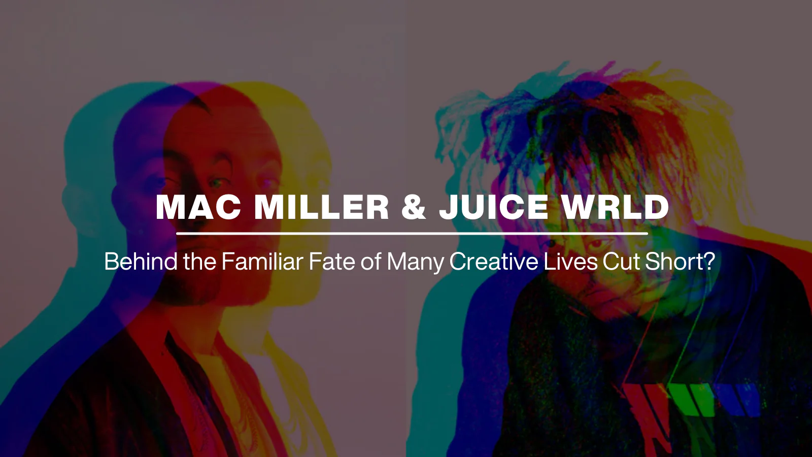 Mac Miller & Juice Wrld: What's behind
