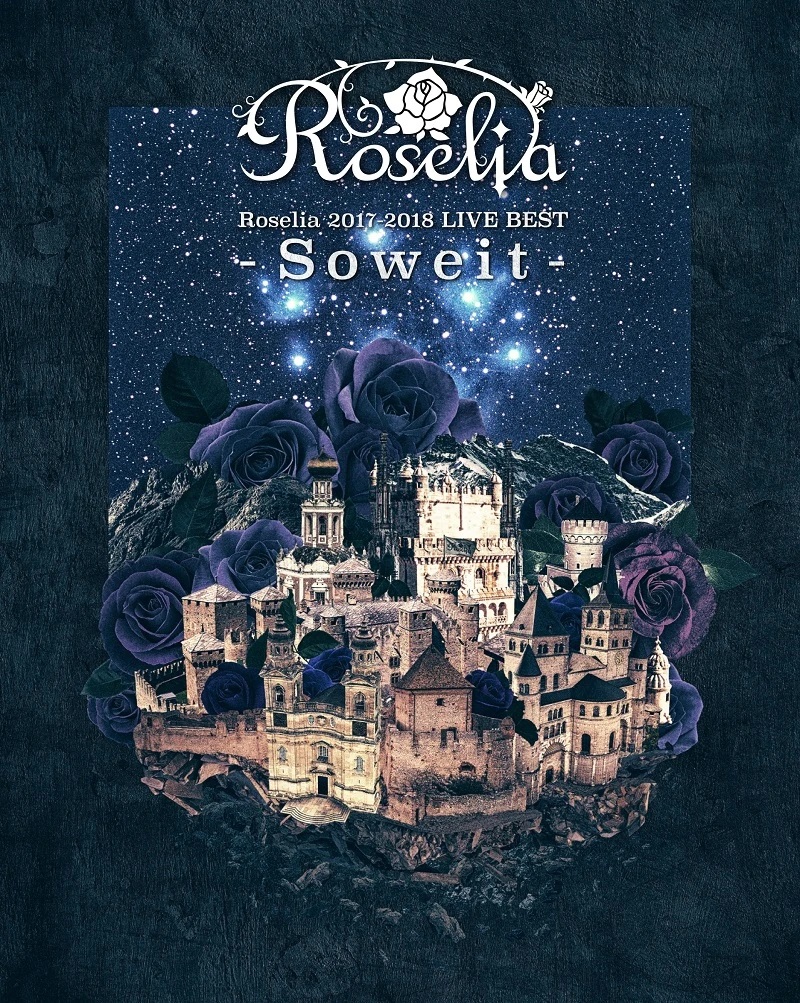 Roselia 2017 2018 LIVE BEST Soweit