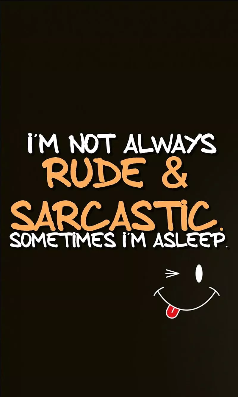 Rude and sarcastic, asleep, cool, funny, life, new, quote, saying, sign, HD phone wallpaper